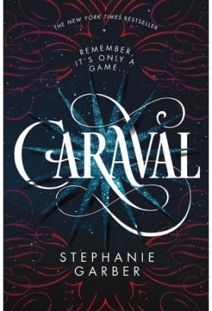 Caraval by Stephanie Garber - Book Review
