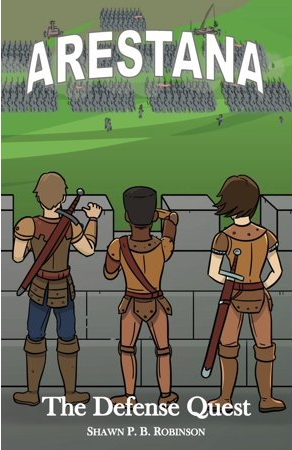 Arestana: The Defense Quest by Shawn P.B. Robinson